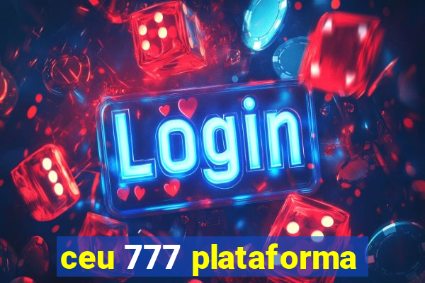 ceu 777 plataforma